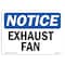 Signmission OSHA Notice, 3.5" Height, Exhaust Fan Sign, 5" X 3.5", Landscape OS-NS-D-35-L-12212 - alternate 1